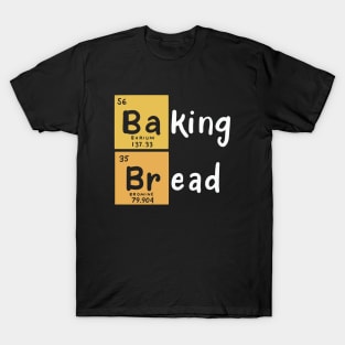 Baking Bread T-Shirt